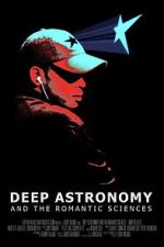 Watch Deep Astronomy and the Romantic Sciences 9Movies