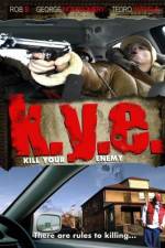 Watch K.Y.E.: Kill Your Enemy 9Movies