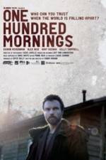 Watch One Hundred Mornings 9Movies