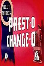 Watch Prest-O Change-O 9Movies