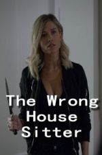 Watch The Wrong House Sitter 9Movies