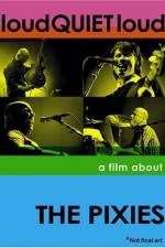 Watch loudQUIETloud A Film About the Pixies 9Movies