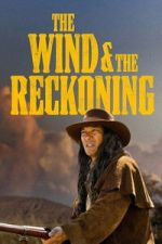 Watch The Wind & the Reckoning 9Movies