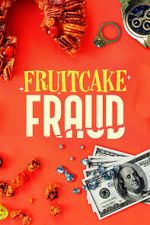 Watch Fruitcake Fraud 9Movies