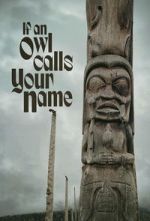 Watch If An Owl Calls Your Name 9Movies