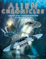 Watch Alien Chronicles: USOs and Under Water Alien Bases 9Movies