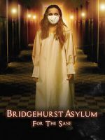 Watch Bridgehurst Asylum for the Sane 9Movies