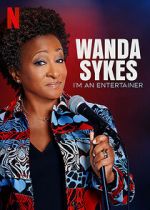 Watch Wanda Sykes: I\'m an Entertainer 9Movies
