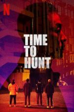 Watch Time to Hunt 9Movies