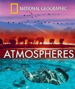 Watch National Geographic: Atmospheres - Earth, Air and Water 9Movies