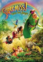 Watch Super Miss! Saves The Jungle 9Movies