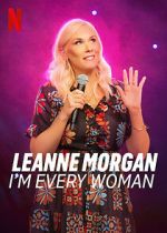 Watch Leanne Morgan: I\'m Every Woman 9Movies