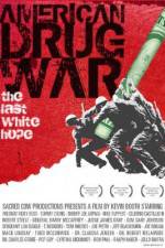 Watch American Drug War The Last White Hope 9Movies