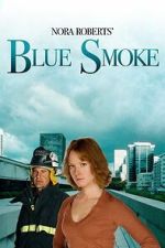 Watch Nora Roberts\' Blue Smoke 9Movies