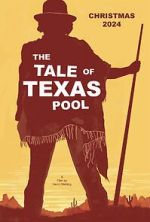 Watch The Tale of Texas Pool 9Movies