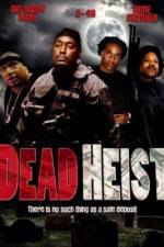 Watch Dead Heist 9Movies