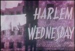 Watch Harlem Wednesday (Short 1958) 9Movies