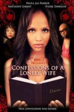 Watch Jessica Sinclaire's Confessions of a Lonely Wife 9Movies