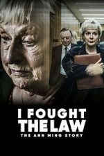 Watch I Fought the Law: The Ann Ming Story 9Movies