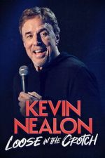 Watch Kevin Nealon â€“ Loose in the Crotch 9Movies
