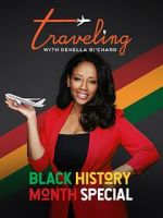 Watch Traveling with Denella Ri\'chard: Black History Special (Short 2023) 9Movies