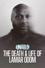 Watch Untold: The Death & Life of Lamar Odom 9Movies