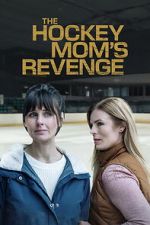 Watch The Hockey Mom\'s Revenge 9Movies
