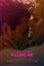 Watch My Loneliness Is Killing Me (Short 2018) 9Movies