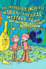 Watch The Incredible, Indelible, Magical, Physical, Mystery Tour 9Movies
