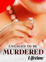 Watch Engaged to Be Murdered 9Movies