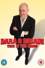 Watch Dara O Briain - This Is the Show (Live) 9Movies