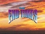 Watch The End Times: In the Words of Jesus 9Movies
