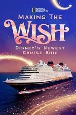 Watch Making The Disney Wish: Disney’s Newest Cruise Ship 9Movies