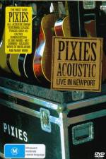 Pixies  Acoustic Live in Newport