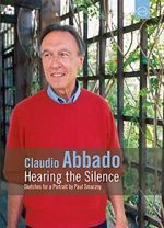 Claudio Abbado - Die Stille hören
