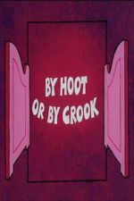 Watch By Hoot or By Crook 9Movies