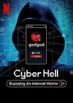 Watch Cyber Hell: Exposing an Internet Horror 9Movies