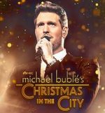 Watch Michael Buble\'s Christmas in the City (TV Special 2021) 9Movies