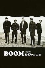 Watch BOOM! A Film About the Sonics 9Movies