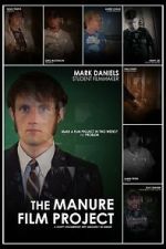 Watch The Manure Film Project: A Crappy Documentary with Absolutely No Budget 9Movies