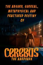 Watch The Absurd, Surreal, Metaphysical and Fractured Destiny of Cerebus the Aardvark 9Movies