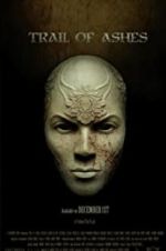 Watch Trail of Ashes 9Movies