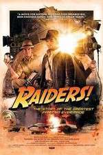Watch Raiders The Story of the Greatest Fan Film Ever Made 9Movies
