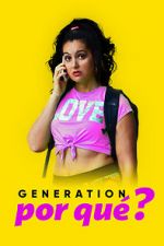 Watch Generation Por Qué? 9Movies