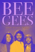 Watch Bee Gees: Everlasting Words 9Movies