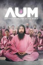 Watch AUM: The Cult at the End of the World 9Movies
