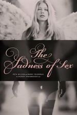 Watch The Sadness of Sex 9Movies