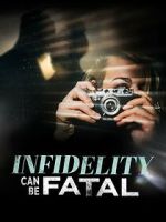 Watch Infidelity Can Be Fatal 9Movies