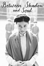 Watch Between Shadow and Soul 9Movies