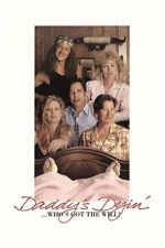 Watch Daddy\'s Dyin\'... Who\'s Got the Will? 9Movies